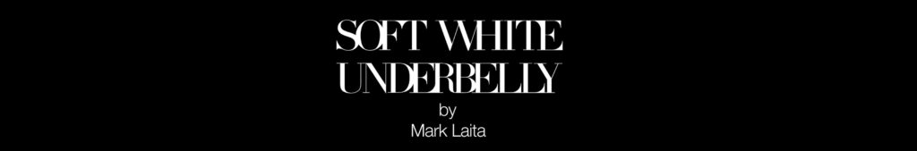 Bryan Calcott Soft White Underbelly